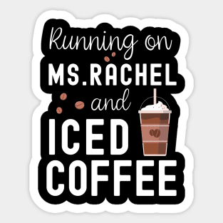 Running on Ms.Rachel and Iced Coffee Sticker